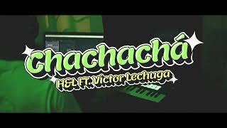 Chachachá | H&L Ft. Víctor Lechuga (Cover Jósean Log) Visualizer