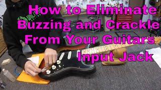 Quick Fix Tips - Eliminating Unwanted Noise From Your Guitars Input Jack