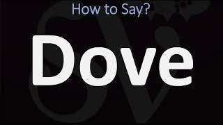 How to Pronounce Dove? (CORRECTLY, 2 WAYS!)