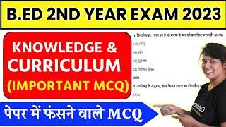 B.ed 2nd Year Important MCQ | Knowledge and curriculum MCQ | B.ed Classes 2nd Year