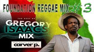 Foundation Reggae Pt 3 "The Best of Gregory Isaacs" - DJ Carver P