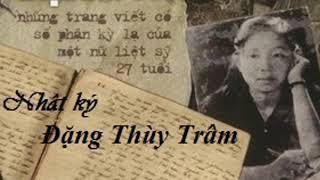 NHẬT KÍ ĐẶNG THÙY TRÂM  (TRÍCH ĐỌC )- Kênh Huyền Nguyễn