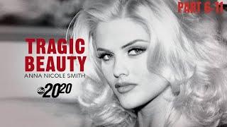 Tragic Beauty: Anna Nicole Smith l 20/20 l PART 6 - 11