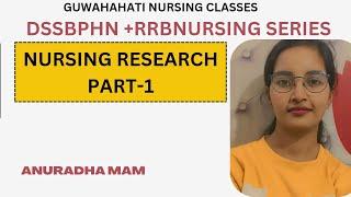 NURSINGRESEARCH PART-1 BYANURADHA MAM/PHN/RRBNURSING/ESIC/DSSSBPHN/m.sc nursingentrance/nursingtutor