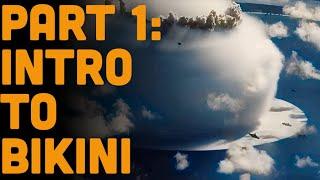 The Nuclear Ghost Fleet Of Bikini Atoll: PART 1 Introduction, Geography & History