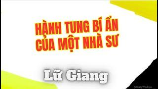 Hành tung bí ẩn của một nhà sư - Lữ Giang