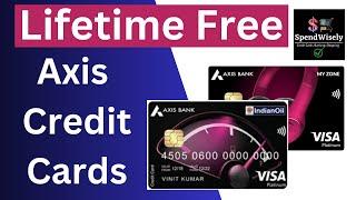 Axis My Zone Credit Card Lifetime Free | Axis Indian Oil Credit Card Lifetime Free