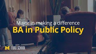 Bachelor of Arts in Public Policy (BA) at the Ford School