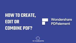 Do you know all this about Wondershare PDFelement?