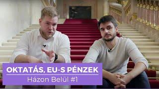 Oktatás, EU-s pénzek | Házon Belül #1