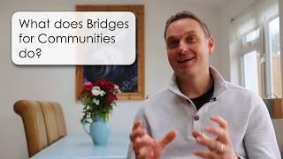 1. What does Bridges for Communities do?