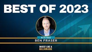 Invest Like a Billionaire, Best of 2023 | A Recap Special