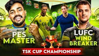 TSK CUP CHAMPIONSHIP || PES MASTER  LUFC WIND BREAKER || ഇതൊരുമാതിരി കോപ്പിലെ കളിയായി.