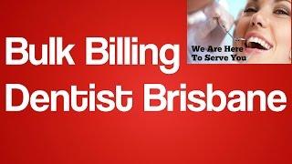 Bulk Billing Dentist Brisbane | Dental Clinic Brisbane | Family Dental Health