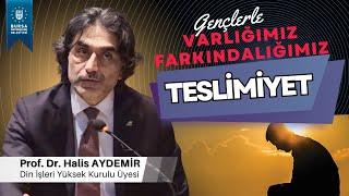 14 - Gençlerle Söyleşi: Teslimiyet - Varlığımız/Farkındalığımız - 24.01.2020