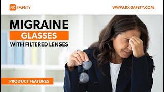 Migraine Glasses to Help Alleviate Symptoms! | RX Safety