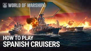 How to Play: Spanish Cruisers