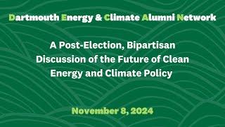 A Post-Election, Bipartisan Discussion of the Future of Energy and Climate Policy