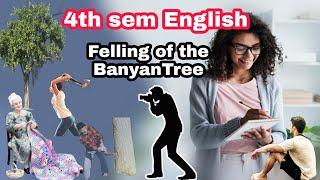 2.The Felling of the Banyan Tree ||Degree 4th sem ||by #kammampatinikhil