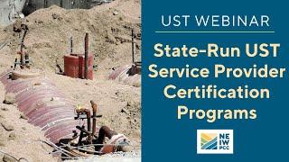 State-Run UST Service Provider Certification Programs: Implementation and Challenges