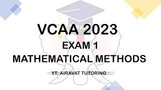 VCAA (VCE) 2023 Mathematical Methods Exam 1 Suggested Solutions by Airavat Tutoring.