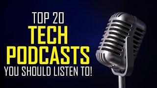 Top 20 Best FREE TECH PODCASTS You Should Listen To (2024)