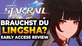 Mein Lingsha Ersteindruck - Besser als Gallagher? | HSR Early Access