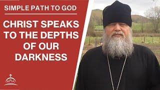 Christ Speaks to the Depths of our Darkness (w/ Fr. Spyridon Bailey)