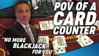 No More Blackjack for YOU ! Card Counter backed off by Casino on hidden camera.