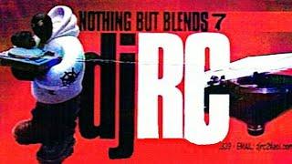 DJ RC - NOTHING BUT BLENDS 7 - [2003]