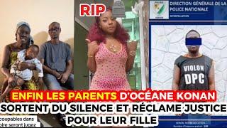 ENFIN LES PARENTS DE OCÉANE KONAN CE PRONONCE ET RÉCLAMENT JUSTICE POUR LEUR FILLE