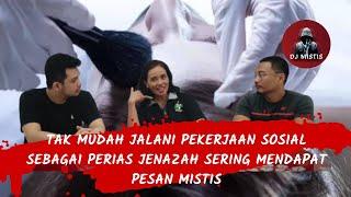 PESAN MISTIS SANG PERIAS JENAZAH BAGI KELUARGA YANG DITINGGALKAN!! JANGAN LAKUKAN INI!!