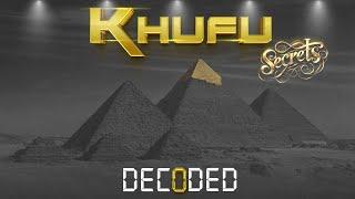 KHUFU SECRETS DECODED