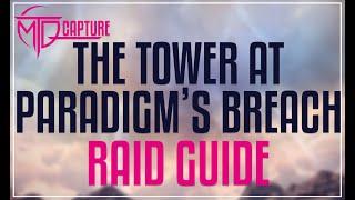 THE TOWER AT PARADIGM'S BREACH - Raid Guide