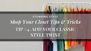 Shop Your Closet Tip #4: Add Your Classic Style Twist