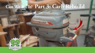 Evinrude 3Hp Carburetor update and fuel line repair ep 5 -  TheGarageEngineer