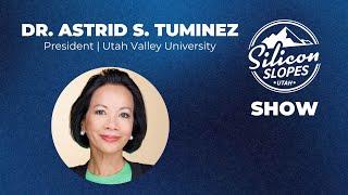 Utah Valley University President Astrid Tuminez