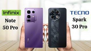 Infinix Note 50 Pro Vs Tecno Spark 30 Pro - Full Comparison 2025