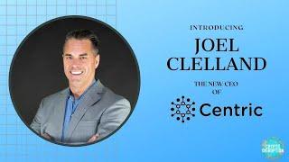 Introducing Joel Clelland, the new CEO for Centric ($CNS / $ CNR) - Exciting Changes are Coming!