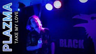 PLAZMA - Take My Love [Live @ Black Crow Bar | 27.09.2024]