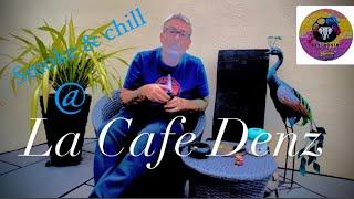 Smoke & Chill ( La cafe denz).