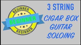 Beginner Cigar Box Guitar Lesson Soloing #cbglesson #cigarboxguitarlesson