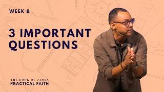 3 Important Questions | Practical Faith | Pastor Rich Villodas