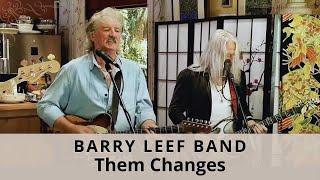 Them Changes (Buddy Miles) cover by the Barry Leef Band