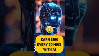 Earn $100 Every 30 Mins With AI (PROVEN) 