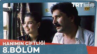 Hanımın Çiftliği 8. Bölüm (Final)