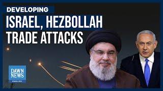 Israel Attacks Southern Lebanon, Hezbollah Launches Rockets At Israel | Dawn News English