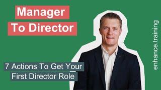 Going From Manager To Director – Actions To Get Your First Director Role