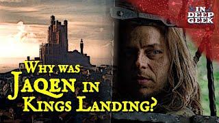 Why was Jaqen H'Ghar in Kings Landing?