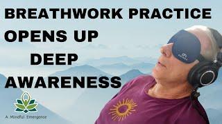 How Breathwork Practice Brings Deep Awareness: You Can Do It